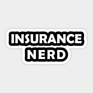 insurance nerd quote Sticker